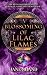 A Blossoming of Lilac Flame...