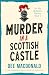 Murder in a Scottish Castle...