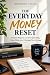 THE EVERYDAY MONEY RESET Si...
