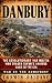 Danbury: The Revolutionary ...