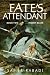 Fate's Attendant 2: Hidden ...