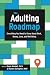 The Adulting Roadmap: Every...
