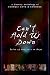 Can’t Hold Us Down by Archer Kay Leah