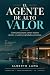 El Agente de Alto Valor by Alberto Lama