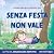 Senza festa non vale by Anna Maria Praßler