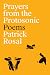 Prayers From The Protosonic by Patrick Rosal