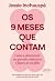 Os 9 meses que contam: Como...