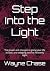 Step Into the Light: The po...
