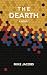 The Dearth