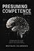 Presuming Competence by Morgan Neumann