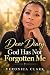 Dear Diary, God Has Not For...