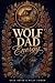 Wolf Dad Energy