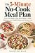 The 5-Minute No-Cook Meal Plan by Marjorie Ross