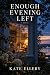 Enough Evening Left