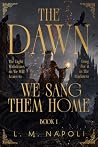 The Dawn We Sang Them Home: A Dark Fantasy Enemies-to-Lovers Romance (The Cursed Crown Saga)