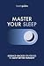 Master Your Sleep by Healthguides