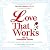 Love That Works: The 12 Fou...