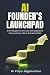 AI Founders Launchpad: Use ...