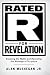 Rated R for Revelation:: Ex...