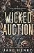 Wicked Auction by Jane Henry