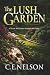 THE LUSH GARDEN: A Trask Br...
