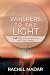 Whispers To The Light: 340 ...
