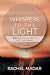 Whispers To The Light: 340 ...