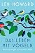 Das Leben mit Vögeln by Len Howard