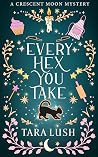 Every Hex You Take