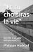 "Et tu choisiras la vie": U...