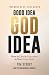 Good Idea / God Idea