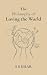 The Philosophy of Loving th...