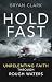 Hold Fast: Unrelenting Fait...