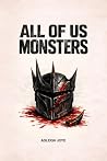 All of Us Monsters