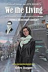 Critical Essays on Ayn Rand’s “We the Living” by Emre Gurgen Critical Essays on Ayn Rand’s “We the Living” by Emre Gurgen