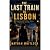 THE LAST TRAIN TO LISBON: A...
