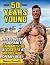 50 Years Young: The 12 Week...