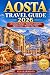 Aosta Travel Guide 2026: Yo...