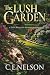 THE LUSH GARDEN: A Trask Br...
