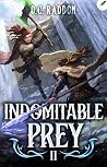 Indomitable Prey ...