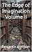 The Edge of Imagination Vol...