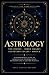 ASTROLOGY: A COMPREHENSIVE ...
