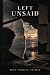 Left Unsaid