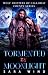 Tormented By Moonlight: A P...