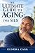 The Ultimate Guide to Aging...