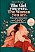 The Girl you were. The Woma...