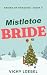 Mistletoe Bride (Brides of ...