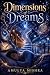 Dimensions of Dreams: A luc...