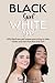 Black Girl White Girl: Why ...