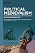 Political Medievalism: Gebr...